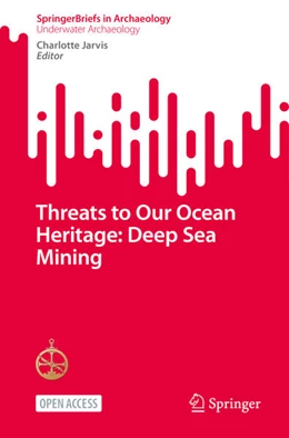 Abbildung von Jarvis | Threats to Our Ocean Heritage: Deep Sea Mining | 1. Auflage | 2025 | beck-shop.de