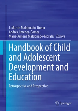 Abbildung von Maldonado-Duran / Jimenez-Gomez | Handbook of Child and Adolescent Development and Education | 1. Auflage | 2025 | beck-shop.de