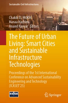 Abbildung von El Mokhi / Hachimi | The Future of Urban Living: Smart Cities and Sustainable Infrastructure Technologies | 1. Auflage | 2025 | beck-shop.de