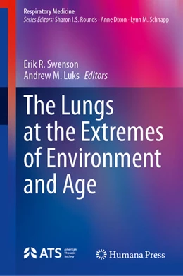 Abbildung von Swenson / Luks | The Lungs at the Extremes of Environment and Age | 1. Auflage | 2025 | beck-shop.de