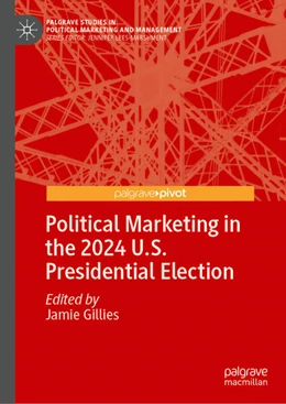 Abbildung von Gillies | Political Marketing in the 2024 U.S. Presidential Election | 1. Auflage | 2025 | beck-shop.de