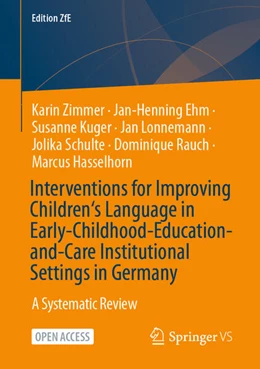 Abbildung von Zimmer / Ehm | Interventions for Improving Children‘s Language in Early-Childhood-Education-and-Care Institutional Settings in Germany | 1. Auflage | 2025 | beck-shop.de