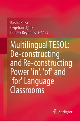 Abbildung von Raza / Ustuk | Multilingual TESOL: De-constructing and Re-constructing Power 'in', 'of' and 'for' Language Classrooms | 1. Auflage | 2025 | beck-shop.de