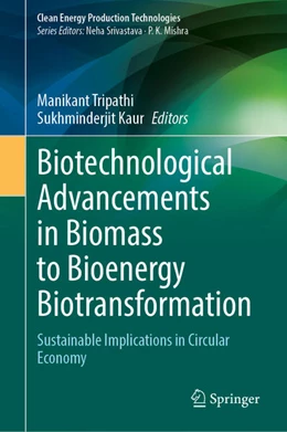 Abbildung von Tripathi / Kaur | Biotechnological Advancements in Biomass to Bioenergy Biotransformation | 1. Auflage | 2025 | beck-shop.de