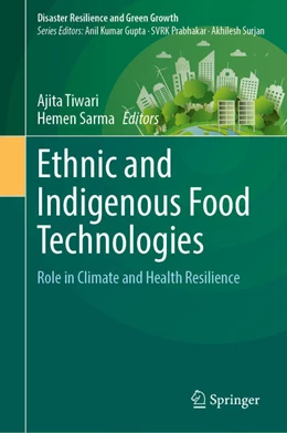 Abbildung von Tiwari / Sarma | Ethnic and Indigenous Food Technologies | 1. Auflage | 2025 | beck-shop.de