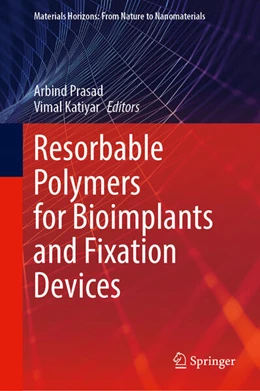 Abbildung von Prasad / Katiyar | Resorbable Polymers for Bioimplants and Fixation Devices | 1. Auflage | 2025 | beck-shop.de