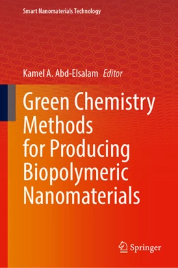 Abbildung von Abd-Elsalam | Green Chemistry Methods for Producing Biopolymeric Nanomaterials | 1. Auflage | 2025 | beck-shop.de