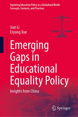 Abbildung von Li / Xue | Emerging Gaps in Educational Equality Policy | 1. Auflage | 2025 | beck-shop.de