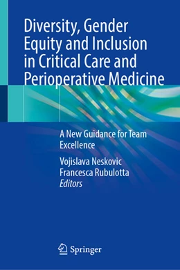 Abbildung von Neskovic / Rubulotta | Diversity, Gender Equity and Inclusion in Critical Care and Perioperative Medicine | 1. Auflage | 2025 | beck-shop.de