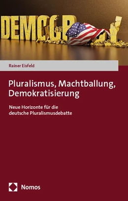 Abbildung von Eisfeld | Pluralismus, Machtballung, Demokratisierung | 1. Auflage | 2025 | beck-shop.de