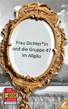 Abbildung von Schwäbisches Literaturschloss Edelstetten e. V. / Arns | Der Schwabenspiegel. Jahrbuch für Literatur, Sprache und Spiel / Der Schwabenspiegel 2022 | 1. Auflage | 2025 | beck-shop.de