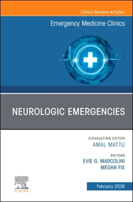 Abbildung von Marcolini / Fix | Neurologic Emergencies, An Issue of Emergency Medicine Clinics of North America | 1. Auflage | 2025 | beck-shop.de