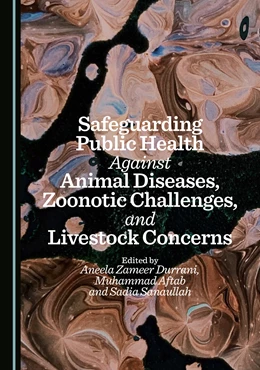 Abbildung von Zameer Durrani / Aftab | Safeguarding Public Health Against Animal Diseases, Zoonotic Challenges, and Livestock Concerns | 1. Auflage | 2025 | beck-shop.de