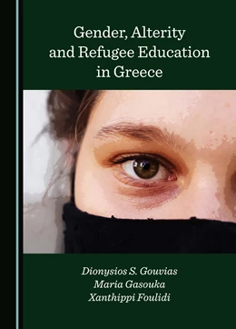 Abbildung von Gouvias / Foulidi | Gender, Alterity and Refugee Education in Greece | 1. Auflage | 2025 | beck-shop.de