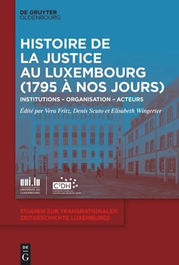 Abbildung von Fritz / Scuto | Histoire de la Justice au Luxembourg (1795 à nos jours) | 1. Auflage | 2022 | beck-shop.de