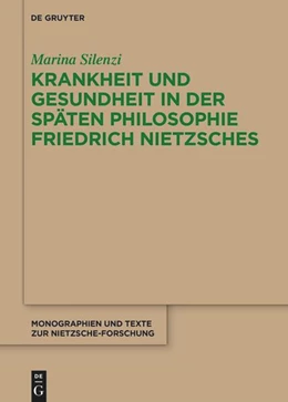 Abbildung von Silenzi | Krankheit und Gesundheit in der späten Philosophie Friedrich Nietzsches | 1. Auflage | 2024 | beck-shop.de
