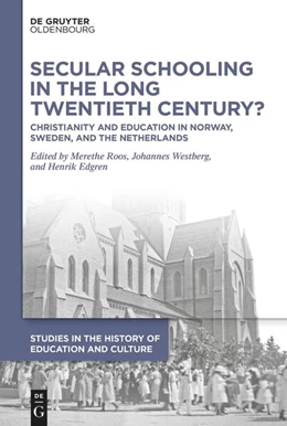 Abbildung von Roos / Westberg | Secular Schooling in the Long Twentieth Century? | 1. Auflage | 2024 | beck-shop.de