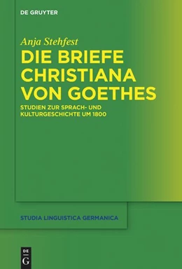Abbildung von Stehfest | Die Briefe Christiana von Goethes | 1. Auflage | 2024 | beck-shop.de