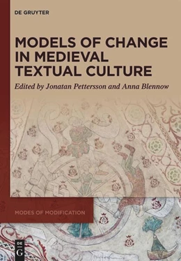Abbildung von Pettersson / Blennow | Models of Change in Medieval Textual Culture | 1. Auflage | 2024 | beck-shop.de