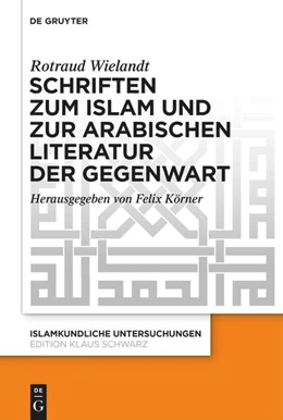 Abbildung von Wielandt / Körner | Schriften zum Islam und zur arabischen Literatur der Gegenwart | 1. Auflage | 2025 | beck-shop.de