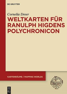 Abbildung von Dreer | Weltkarten für Ranulph Higdens Polychronicon | 1. Auflage | 2025 | beck-shop.de