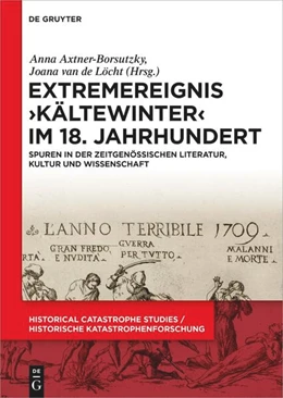 Abbildung von Axtner-Borsutzky / de Löcht | Extremereignis >Kältewinter< im 18. Jahrhundert | 1. Auflage | 2025 | beck-shop.de