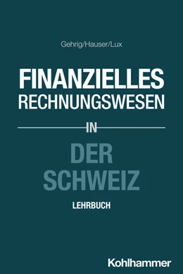 Abbildung von Gehrig / Hauser | Finanzielles Rechnungswesen in der Schweiz | 1. Auflage | 2025 | beck-shop.de