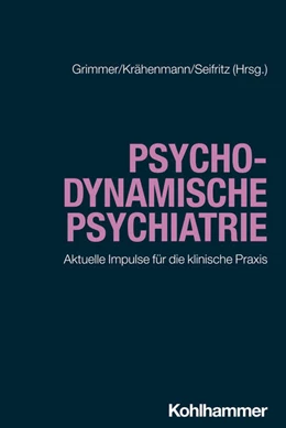 Abbildung von Grimmer / Krähenmann | Psychodynamische Psychiatrie | 1. Auflage | 2025 | beck-shop.de