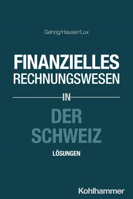 Abbildung von Gehrig / Hauser | Finanzielles Rechnungswesen in der Schweiz | 1. Auflage | 2025 | beck-shop.de