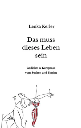 Abbildung von Kerler | Das muss dieses Leben sein | 1. Auflage | 2025 | beck-shop.de