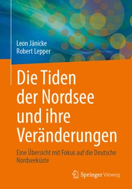 Abbildung von Jänicke / Lepper | Die Tiden der Nordsee und ihre Veränderungen | 1. Auflage | 2025 | beck-shop.de