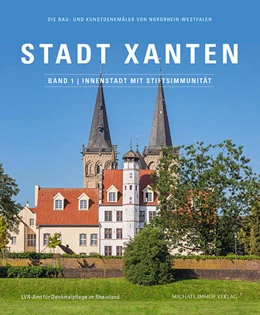 Abbildung von Landschaftsverband Rheinland | Stadt Xanten, Band 1: Innenstadt mit Stiftsimmunität | 1. Auflage | 2025 | beck-shop.de