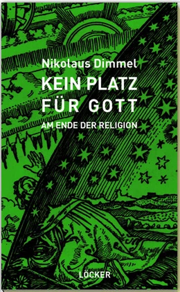 Abbildung von Dimmel | Kein Platz für Gott | 1. Auflage | 2025 | beck-shop.de