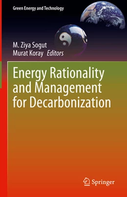 Abbildung von Sogut / Koray | Energy Rationality and Management for Decarbonization | 1. Auflage | 2025 | beck-shop.de