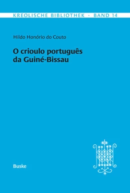 Abbildung von Honório do Couto / Bollée | O crioulo português da Guiné-Bissau | 1. Auflage | 2025 | beck-shop.de
