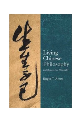 Abbildung von Ames | Living Chinese Philosophy | 1. Auflage | 2024 | beck-shop.de