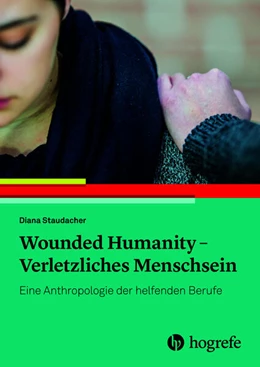 Abbildung von Staudacher | Wounded Humanity - Verletzliches Menschsein | 1. Auflage | 2025 | beck-shop.de