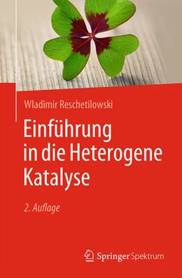 Abbildung von Reschetilowski | Einführung in die Heterogene Katalyse | 2. Auflage | 2025 | beck-shop.de