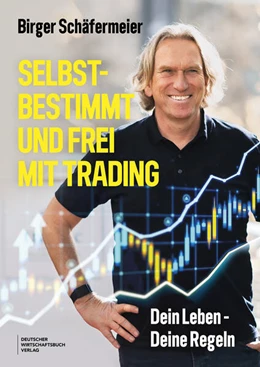 Abbildung von Schäfermeier | Selbstbestimmt und frei mit Trading | 1. Auflage | 2025 | beck-shop.de