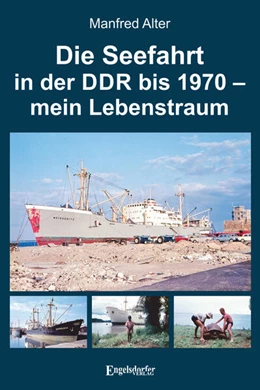 Abbildung von Alter | Die Seefahrt in der DDR bis 1970 - mein Lebenstraum | 1. Auflage | 2025 | beck-shop.de