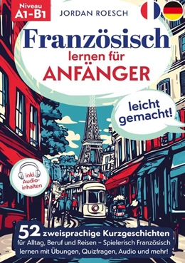 Abbildung von Roesch | Französisch lernen für Anfänger - leicht gemacht! | 1. Auflage | 2025 | beck-shop.de
