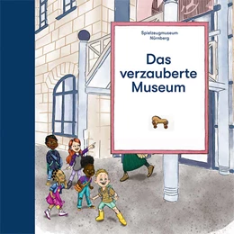 Abbildung von Museen der Stadt Nürnberg / Eckert | Das verzauberte Museum | 1. Auflage | 2025 | beck-shop.de