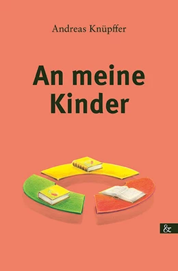 Abbildung von Knüpffer | An meine Kinder | 1. Auflage | 2025 | beck-shop.de