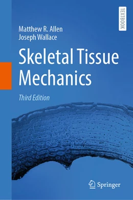 Abbildung von Allen / Wallace | Skeletal Tissue Mechanics | 3. Auflage | 2025 | beck-shop.de