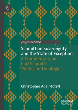 Abbildung von Adair-Toteff | Schmitt on Sovereignty and the State of Exception | 1. Auflage | 2025 | beck-shop.de