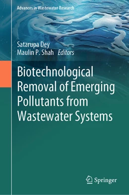 Abbildung von Dey / Shah | Biotechnological Removal of Emerging Pollutants from Wastewater Systems | 1. Auflage | 2025 | beck-shop.de