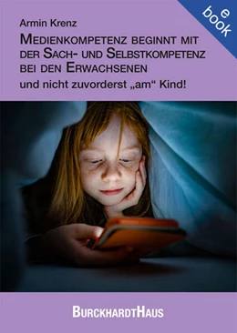 Abbildung von Krenz | Medienkompetenz beginnt mit der Sach- und Selbstkompetenz bei den Erwachsenen und nicht zuvorderst 