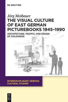 Abbildung von Meibauer | The Visual Culture of East German Picturebooks 1945-1990 | 1. Auflage | 2025 | beck-shop.de