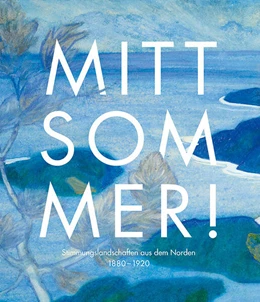 Abbildung von Museum Kunst der Westküste / Wolff-Thomsen | Mittsommer! | 1. Auflage | 2025 | beck-shop.de
