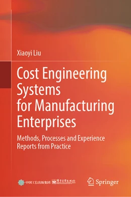 Abbildung von Liu | Cost Engineering Systems for Manufacturing Enterprises | 1. Auflage | 2025 | beck-shop.de